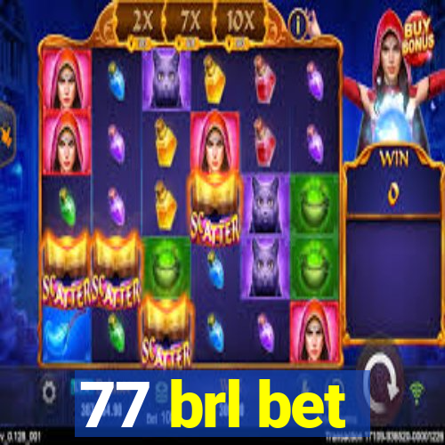 77 brl bet